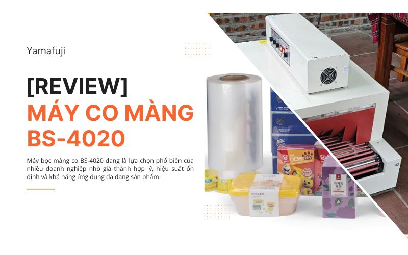 [Review] Máy bọc màng co BS-4020